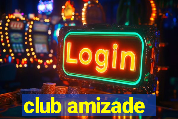 club amizade
